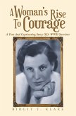 A Woman's Rise to Courage (eBook, ePUB) A Woman's Rise to Courage (eBook, ePUB)