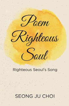 Poem Righteous Soul (eBook, ePUB) - Choi, Seong Ju