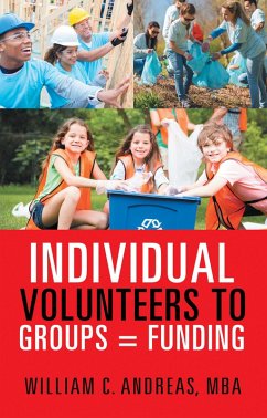 Individual Volunteers to Groups = Funding (eBook, ePUB)