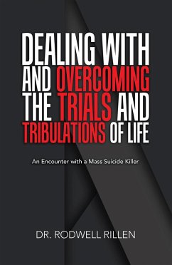 Dealing with and Overcoming the Trials and Tribulations of Life (eBook, ePUB) - Rillen, Rodwell