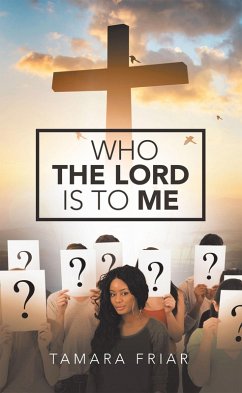 Who the Lord Is to Me (eBook, ePUB)