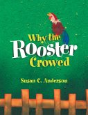 Why the Rooster Crowed (eBook, ePUB)