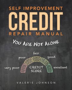 Self Improvement Credit Repair Manual (eBook, ePUB) - Johnson, Valerie