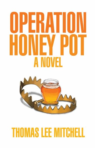 Operation Honey Pot (eBook, ePUB) Operation Honey Pot (eBook, ePUB)