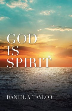 God Is Spirit (eBook, ePUB)