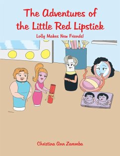 The Adventures of the Little Red Lipstick (eBook, ePUB) - Zaremba, Christina Ann