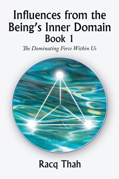Influences from the Being's Inner Domain Book 1 (eBook, ePUB) - Thah, Racq