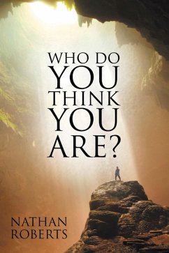 Who Do You Think You Are? (eBook, ePUB) - Roberts, Nathan