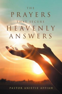 The Prayers That Secure Heavenly Answers (eBook, ePUB)