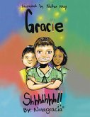 Gracie...Shhhhhhh!! (eBook, ePUB)