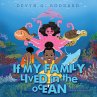 If My Family Lived in the Ocean (eBook,... - Bild 1