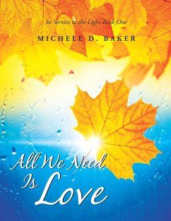 All We Need Is Love (eBook, ePUB) - Baker, Michele D.