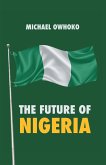 The Future of Nigeria (eBook, ePUB)