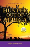 Your Vision from the Hunter out of Africa (eBook, ePUB) Your Vision from the Hunter out of Africa (eBook, ePUB)