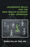 Leadership Skills for the New Health Economy a 5Q© Approach (eBook, ePUB) Leadership Skills for the New Health Economy a 5Q© Approach (eBook, ePUB)
