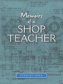 Memoirs of a Shop Teacher (Color Version) (eBook, ePUB) Memoirs of a Shop Teacher (Color Version) (eBook, ePUB)