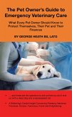 The Pet Owner's Guide to Emergency Veterinary Care (eBook, ePUB)