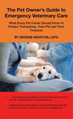 The Pet Owner's Guide to Emergency Veterinary Care (eBook, ePUB) - Heath Bs Latg, George
