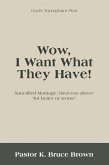 Wow, I Want What They Have! (eBook, ePUB)