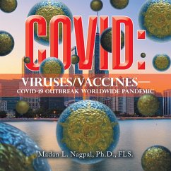 Covid: Viruses/Vaccines- (eBook, ePUB) - Nagpal Ph. D. FLS., Madan L.