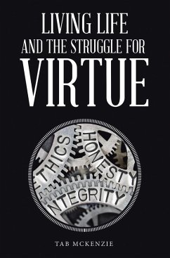 Living Life and the Struggle for Virtue (eBook, ePUB) - McKenzie, Tab