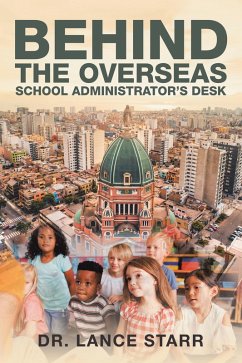 Behind the Overseas School Administrator's Desk (eBook, ePUB)