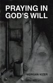 Praying in God's Will (eBook, ePUB)