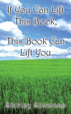 If You Can Lift This Book, This Book Can Lift You (eBook, ePUB) - Simmons, Shirley