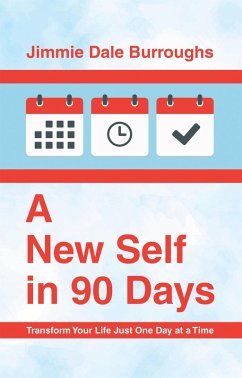 A New Self in 90 Days (eBook, ePUB) - Burroughs, Jimmie Dale