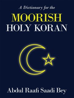 A Dictionary for the Moorish Holy Koran (eBook, ePUB)