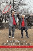 Learning to Dance in the Rain (eBook, ePUB)