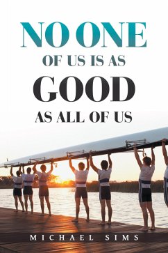 No One of Us Is as Good as All of Us (eBook, ePUB) No One of Us Is as Good as All of Us (eBook, ePUB)