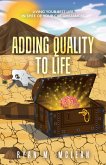 Adding Quality to Life (eBook, ePUB)