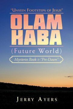 Olam Haba (Future World) Mysteries Book 1-&quote;Pre-Dawn&quote; (eBook, ePUB)