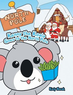 Kenny the Koala Goes to the North Pole (eBook, ePUB) - Novak, Kiely