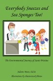Everybody Sneezes and Sea Sponges Too! (eBook, ePUB) Everybody Sneezes and Sea Sponges Too! (eBook, ePUB)