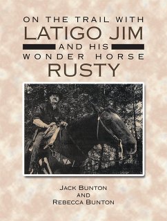 On the Trail with Latigo Jim and His Wonder Horse Rusty (eBook, ePUB) - Bunton, Jack
