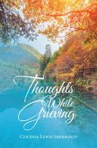 Thoughts While Grieving (eBook, ePUB)