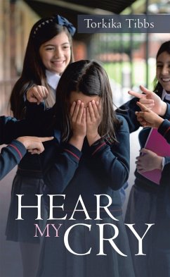 Hear My Cry (eBook, ePUB) - Tibbs, Torkika
