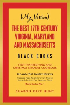 Cover (My Version) the Best 17Th Century Virginia, Maryland and Massachusetts Black Cooks (eBook, ePUB)