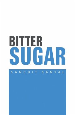 Bitter Sugar (eBook, ePUB) - Sanyal, Sanchit