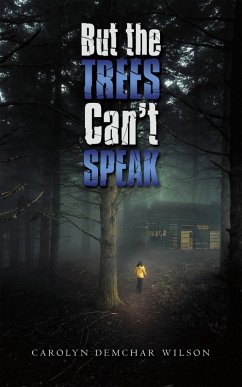 But the Trees Can't Speak (eBook, ePUB)