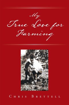 My True Love for Farming (eBook, ePUB) - Brettell, Chris