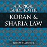 A Topical Guide to the Koran & Sharia... - Bild 1