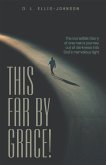 This Far by Grace! (eBook, ePUB) This Far by Grace! (eBook, ePUB)
