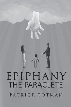 EPIPHANY-THE PARACLETE (eBook, ePUB) - Totman, Patrick