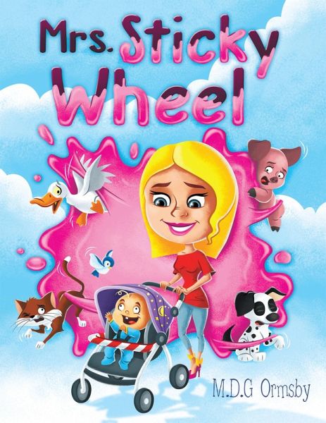 Mrs. Sticky Wheel (eBook, ePUB) Mrs. Sticky Wheel (eBook, ePUB)