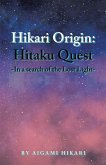 Hikari Origin: Hitaku Quest -In a Search of the Lost Light- (eBook, ePUB)