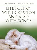 Life Poetry with Creation and Also with Songs (eBook, ePUB)