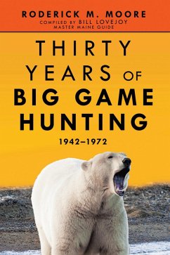 Thirty Years of Big Game Hunting (eBook, ePUB)